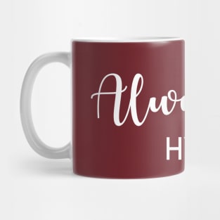 Always Hydrated Mug